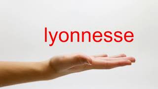 How to Pronounce lyonnesse  American English [upl. by Nunes]