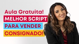 O MELHOR SCRIPT PARA VENDER CONSIGNADO [upl. by Anaic]