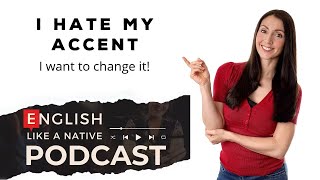 I hate my accent I want to change it — British English Podcast [upl. by Stanford250]