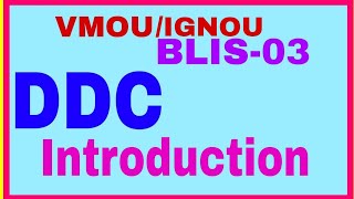 VMOU  IGNOU  BLIS03DLIS02  DDC INTRODUCTION AND SUMMARY [upl. by Arahat686]