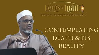 CONTEMPLATING DEATH amp ITS REALITY  Ustedh Tabari Zahir [upl. by Celestyna162]