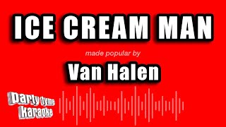 Van Halen  Ice Cream Man Karaoke Version [upl. by Volkan]