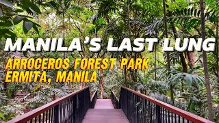 Manila’s Last Lung  Arroceros Forest Park in Ermita Manila [upl. by Riada]