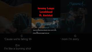 Jeremy Loops  Loveblood ft Amistat Guitar Chords Lyrics shorts [upl. by Ydnih73]