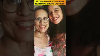 INTERESTING FACTS ABOUT TILLOTAMA SHOME shorts viralshorts viralshortsvideo [upl. by Artenek]