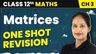 Matrices  One Shot Revision  Class 12 Maths Chapter 3  CBSEIITJEE [upl. by Atekihs476]