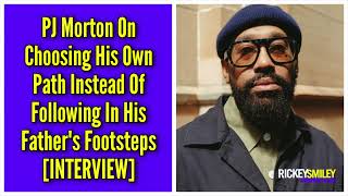 PJ Morton On Choosing His Own Path Instead Of Following In His Fathers Footsteps [upl. by Siubhan775]