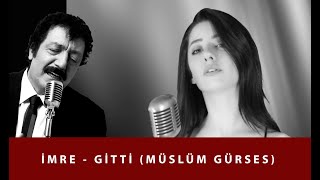 İmre  Gitti Müslüm Gürses Cover [upl. by Najar730]