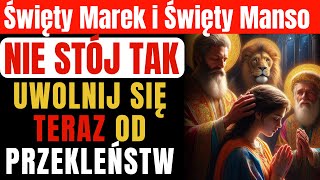 Nie przegap szansy Modlitwa Świętego Marka i Świętego Manso o uwolnienie od przekleństw i ochronę 🙏 [upl. by Alon]