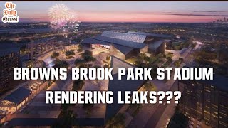 NEW BROWNS BROOK PARK STADIUM RENDERING LEAKS  The Daily Grossi [upl. by Alisun]