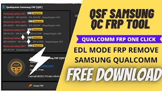 Samsung Qualcomm FRP Tool  QSF Tool  A11 A01 M11 A70 Unlock Tool One Click [upl. by German]