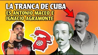 LA TRANCA DE CUBA SON ANTONIO MACEO E IGNACIO AGRAMONTE [upl. by Elleiad634]