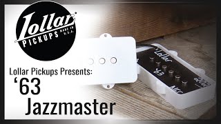 LOLLAR PICKUPS  63 Jazzmaster Pickups Demo [upl. by Corrina]