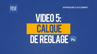 Formation Infographie Complète Video 5 Calque Reglage [upl. by Plotkin972]