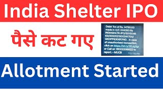 Shelter ipo bank debit  India Shelter Finance IPo allotment  Doms ipo allotment status [upl. by Naresh]