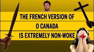 The French version of O Canada is extremely nonwoke [upl. by Raasch224]