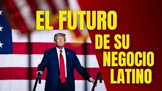 Tump Ganó Que va a pasar con los negocios Latinos [upl. by Nonnag]