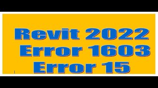 Revit 2022 install error 1603  Error 15 حل مشكلة [upl. by Bryanty]