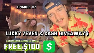 Episode 7 Lucky 7even and cash giveaway [upl. by Jasmin997]