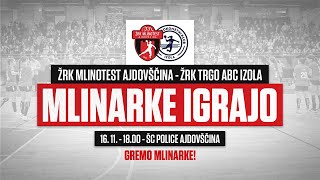 07KROG  1 SRL  ŽENSKE 2425 ŽRK MLINOTEST AJDOVŠČINA  ŽRK TRGO ABC IZOLA [upl. by Siuol284]