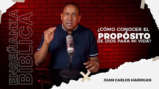 ¿Cómo conocer el Propósito de Dios para mi vida JuanCarlosHarriganOficial eldiscipulodediosJCH [upl. by Nuavahs977]