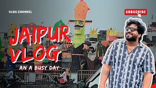 Busy Day in Jaipur  Travel amp Lifestyle Vlog  Exploring Jaipur  Khush Vlogs 2024 [upl. by Myranda698]