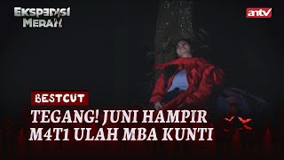 Kuntilanak Merah Hampir BNH Juni  Best Cut Ekspedisi Merah 2022 Eps 15 23 [upl. by Yesima]