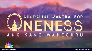 KUNDALINI MANTRA for ONENESS  Ang Sang Wahe Guru  Meaning amp Mantra Chanting Meditation Music [upl. by Yntrok]