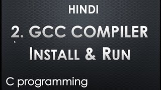 installing gcc compiler on windows  gnu compiler collection  c programming tutorial hindi [upl. by Plantagenet]