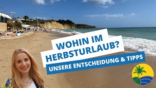 Wohin im Herbsturlaub Unsere Entscheidung und Tipps [upl. by Pryor763]