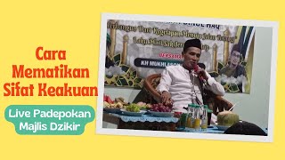 Live Padepokan Majlis Dzikir Noto Roso  Cara Mematikan Sifat Keakuan [upl. by Hamel41]