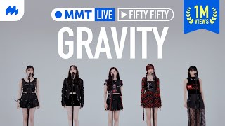 4K quotGravityquot by FIFTY FIFTY live performance MMT LIVE [upl. by Atnauqahs]