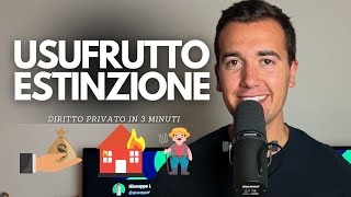 Estinzione dell’USUFRUTTO  Diritto privato in 3 minuti [upl. by Selina]