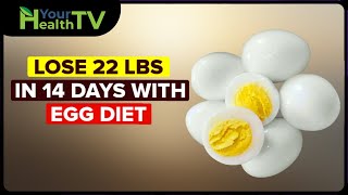 Egg Diet for Weight Loss  Lose 20 lbs in 14 Days  Boiled Egg Diet Plan for Weight Loss  Egg Fast [upl. by Ahseyk]