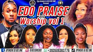 BEST OF EDO PRAISE AND WORSHIP BENIN GOSPEL MUSIC BY DJ DEE ONE FT MRS K IYAMUMRS PALMER OMORUYI [upl. by Aidyn]