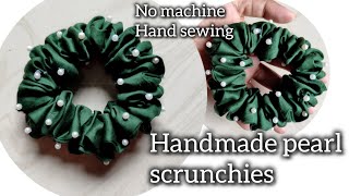 Handmade sewing pearl scrunchies making no machineeasiest way to make scrunchies scrunchies diy [upl. by Ecinwahs]