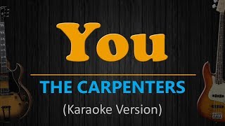 YOU  The Carpenters HD Karaoke [upl. by Denbrook]