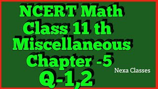 Miscellaneous Exercise Chapter 5 Q1Q2 Complex Number Class 11 Maths NCERT [upl. by Lombard]