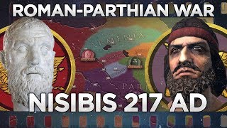 Nisibis 217 AD  Roman–Parthian War DOCUMENTARY [upl. by Stedt318]