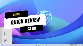 Deepin Linux 23 RC  Quick Review [upl. by Bentlee]