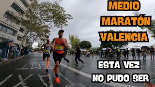 MEDIO MARATÓN VALENCIA OBJETIVO NO CONSEGUIDO 1H10’ [upl. by Korns977]