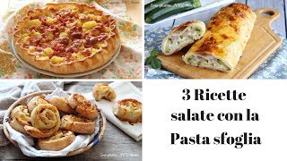 3 Ricette salate con la pasta sfoglia [upl. by Lladnik]