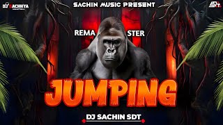 JUMPING CIRCUITE MIX REMASTER 🔗✅️🎈🎵 DJ SACHIN SDT  MP3 ❤️ 💥 🇮🇳 🎶 [upl. by Desireah]