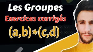 Les Groupes  Exercices Corrigés simple amp les couples تمارين شاملة و مفصلة   الزمر [upl. by Aketal]