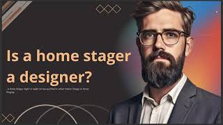 IS A HOME STAGER A DESIGNER [upl. by Worsham]