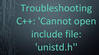 Troubleshooting C Cannot open include file unistdh [upl. by Ellenahs]