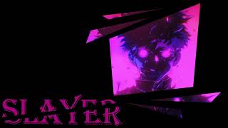 Slayer 1 [upl. by Pavyer]