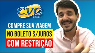 Qual a forma de Pagamento de Viagem na CVC Compre no BOLETO sem juros [upl. by Mcintyre302]