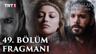 Alparslan Büyük Selçuklu 49 Bölüm Fragmanı [upl. by Zuzana]