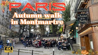 4K Autumn Romance in Montmartre 🍂 Strolling Through Paris’s Most Charming Streets ❤️ [upl. by Araf]